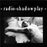 Radio Radio-Shadowplay