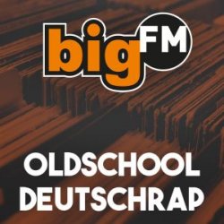 Radio BigFM Oldschool Deutschrap