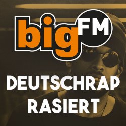 Radio BigFM Deutschrap rasiert